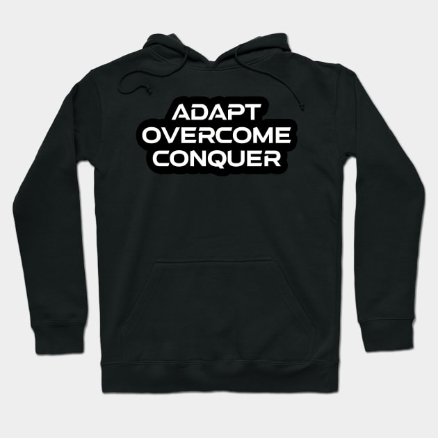 Adapt Overcome Conquer Motivational Navy Seal Quote Hoodie by Cult WolfSpirit 